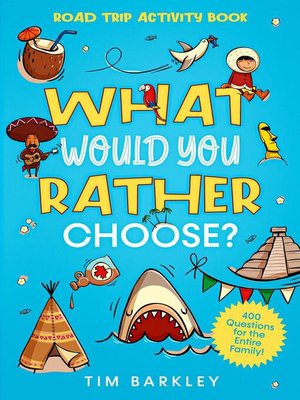 cover image of What Would You Rather Choose? Road Trip Activity Book